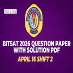 BITSAT 2026 April 16 Shift 2 Question Paper with Solution PDF
